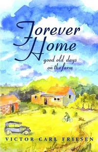 Cover image for Forever Home: Good Old Days on the Farm