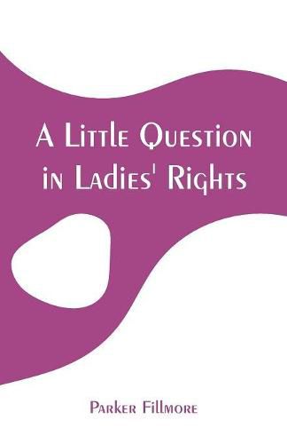 Cover image for A Little Question in Ladies' Rights