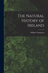 Cover image for The Natural History of Ireland