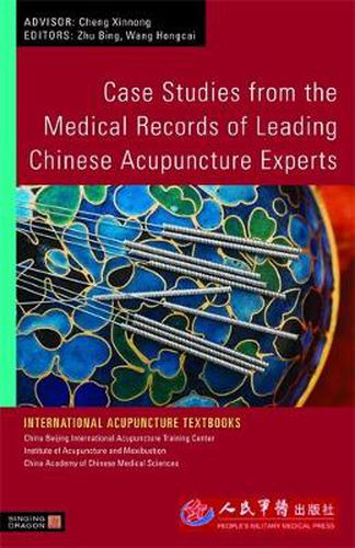 Cover image for Case Studies from the Medical Records of Leading Chinese Acupuncture Experts