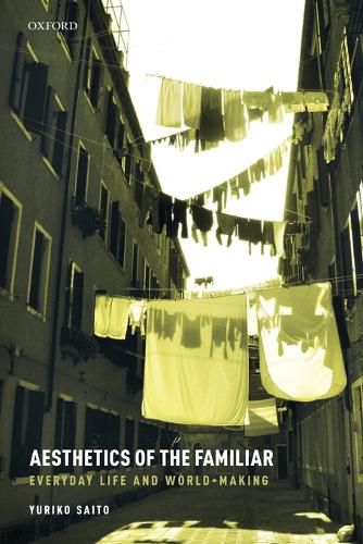 Cover image for Aesthetics of the Familiar: Everyday Life and World-Making