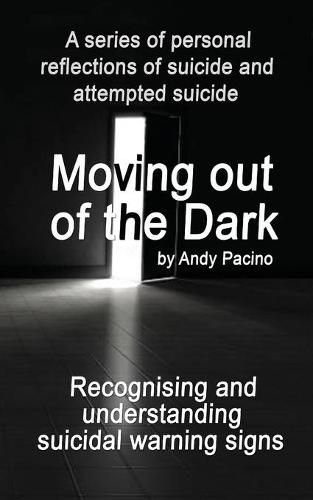 Cover image for Moving out of the Dark: Recognising and understanding suicidal warning signs