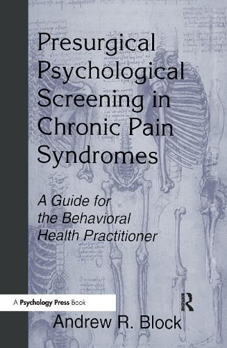 Cover image for Presurgical Psychological Screening in Chronic Pain Syndromes: A Guide for the Behavioral Health Practitioner