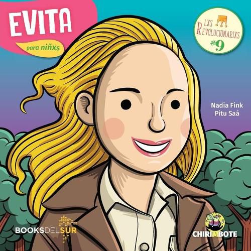 Cover image for Evita para ninxs: Dirigente politica y actriz argentina