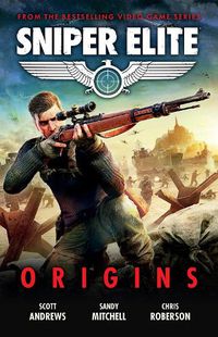Cover image for Sniper Elite: Origins - Three Original Stories Set in the World of the Hit Video Game