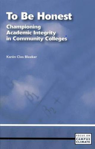 Cover image for To Be Honest: Championing Academic Integrity in Community Colleges