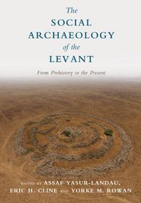 Cover image for The Social Archaeology of the Levant: From Prehistory to the Present