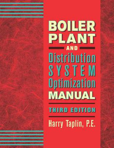 Cover image for Boiler Plant and Distribution System Optimization Manual, Third Edition