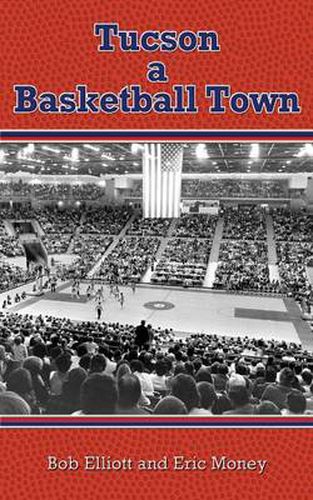 Cover image for Tucson a Basketball Town