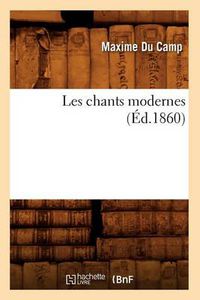 Cover image for Les Chants Modernes (Ed.1860)