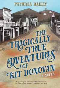 Cover image for The Tragically True Adventures of Kit Donovan