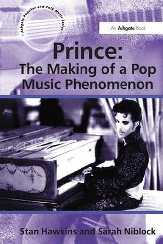 Cover image for Prince: The Making of a Pop Music Phenomenon