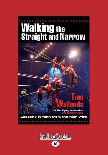 Walking the Straight and Narrow: Lessons in Faith from the High Wire