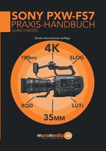 Cover image for Das Sony PXW-FS7 Praxishandbuch