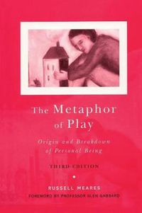 Cover image for The Metaphor of Play: Origin and Breakdown of Personal Being