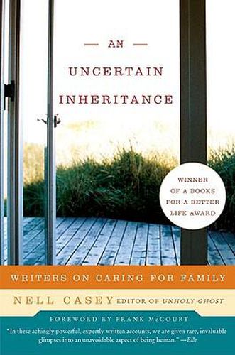 Cover image for An Uncertain Inheritance: Writers on Caring for Family