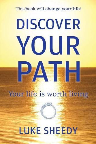 Cover image for Discover Your Path: Your Life Is Worth Living