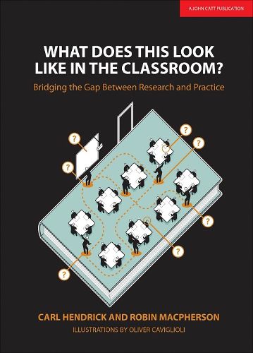 Cover image for What Does This Look Like in the Classroom?: Bridging the gap between research and practice