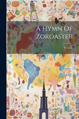 Cover image for A Hymn Of Zoroaster