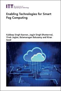 Cover image for Enabling Technologies for Smart Fog Computing