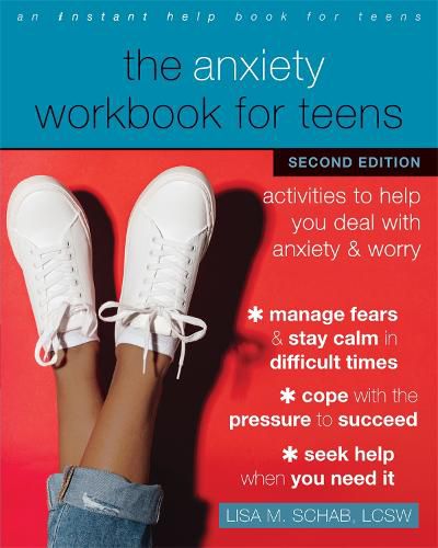 Cover image for The Anxiety Workbook for Teens: Activities to Help You Deal with Anxiety and Worry