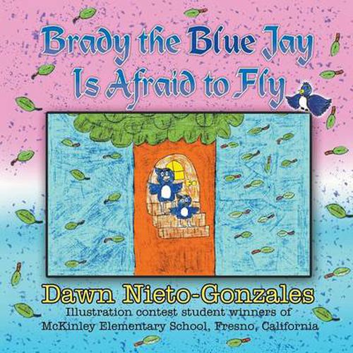 Cover image for Brady the Blue Jay Is Afraid to Fly