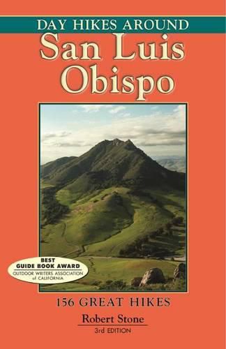 Day Hikes Around San Luis Obispo: 156 Great Hikes