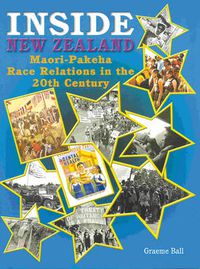 Cover image for Inside New Zealand : Maori-Pakeha Race Relations in the 20th Century,  Year 11