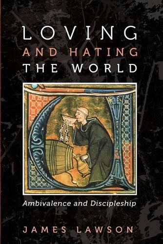 Cover image for Loving and Hating the World