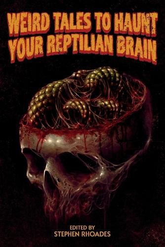 Cover image for Weird Tales to Haunt Your Reptilian Brain