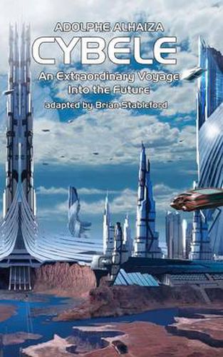 Cover image for Cybele: An Extraordinary Voyage into the Future