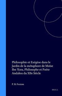 Cover image for Philosophie et Exegese dans le Jardin de la metaphore de Moise Ibn 'Ezra, Philosophe et Poete Andalou du XIIe Siecle