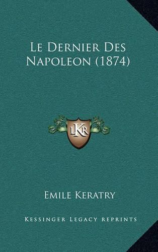 Le Dernier Des Napoleon (1874)