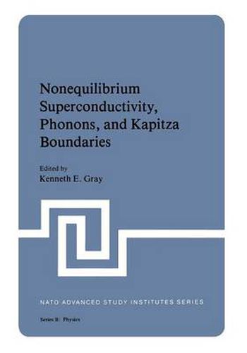 Cover image for Nonequilibrium Superconductivity, Phonons, and Kapitza Boundaries