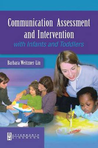 Cover image for Communication Assessment and Intervention with Infants and Toddlers