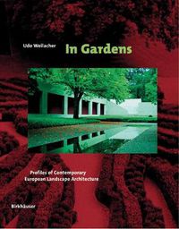 Cover image for In Gardens: Profiles of Contemporary European Landscape Architecture