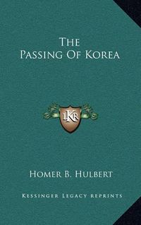 Cover image for The Passing of Korea