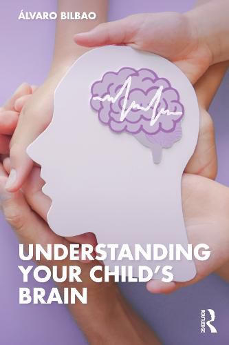 Cover image for Understanding Your Child's Brain