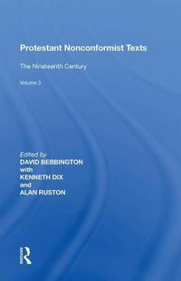 Cover image for Protestant Nonconformist Texts: Volume 3: The Nineteenth Century