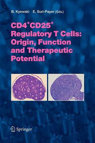 Cover image for CD4+CD25+ Regulatory T Cells: Origin, Function and Therapeutic Potential