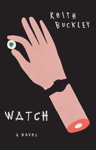 Cover image for Watch: A Novel