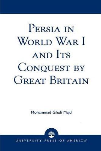 Cover image for Persia in World War I and Its Conquest by Great Britain