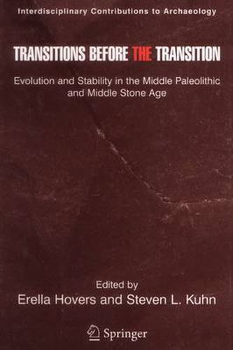 Cover image for Transitions Before the Transition: Evolution and Stability in the Middle Paleolithic and Middle Stone Age