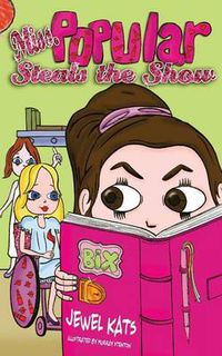 Cover image for Miss Popular Steals the Show: Girls in Wheelchairs Rule!