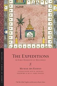 Cover image for The Expeditions: An Early Biography of Muhammad