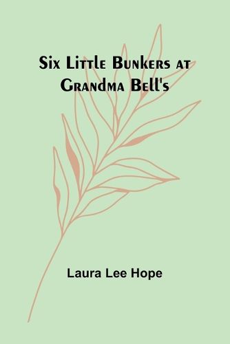 Six little Bunkers at Grandma Bell's