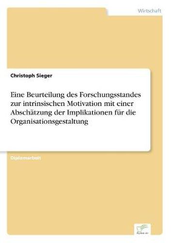 Cover image for Eine Beurteilung des Forschungsstandes zur intrinsischen Motivation mit einer Abschatzung der Implikationen fur die Organisationsgestaltung