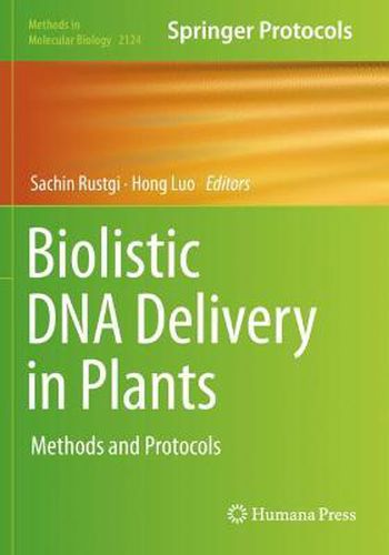 Cover image for Biolistic DNA Delivery in Plants: Methods and Protocols