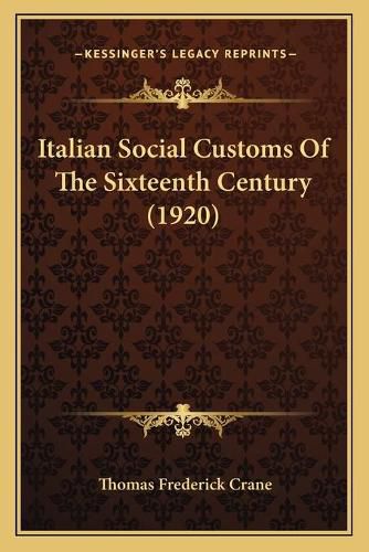 Italian Social Customs of the Sixteenth Century (1920)