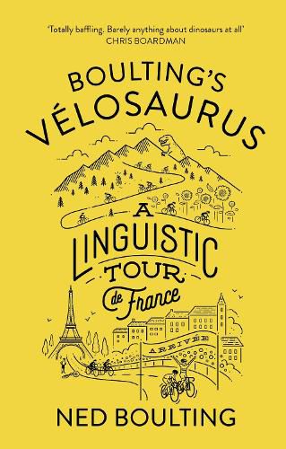 Cover image for Boulting's Velosaurus: A Linguistic Tour de France
